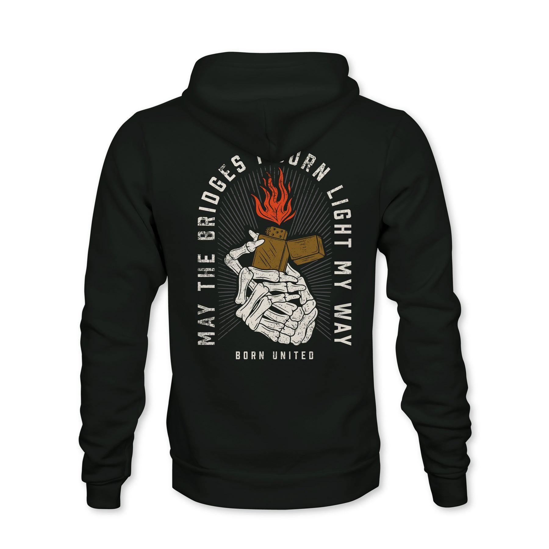 The Burning Bridges Hoodie by Born United Private Label showcases a design of two clasped hands, one skeletal, holding burning blocks with text May the Bridges I Burn Light My Way and Born United, ideal for those who find light in the fires they kindle.