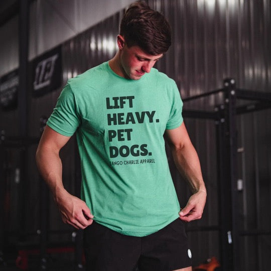 Lift Heavy. Pet Dogs. Envy Green T-Shirt