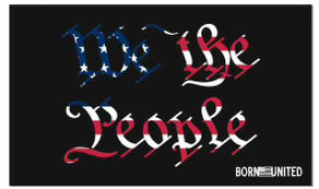 born united - we the people flag