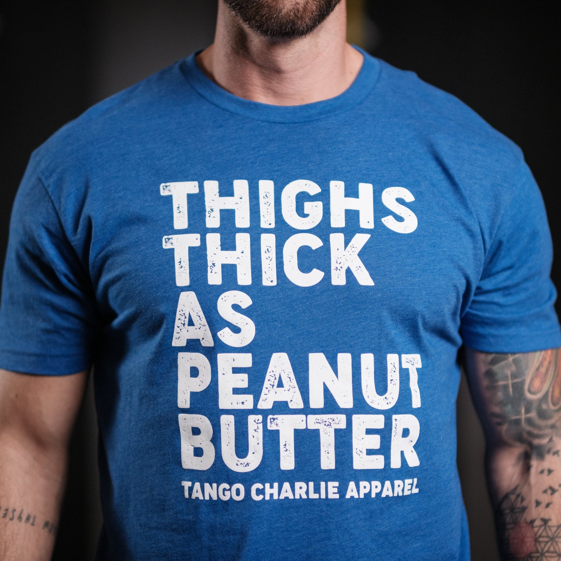 tango charlie - thighs thick as peanut butter tee