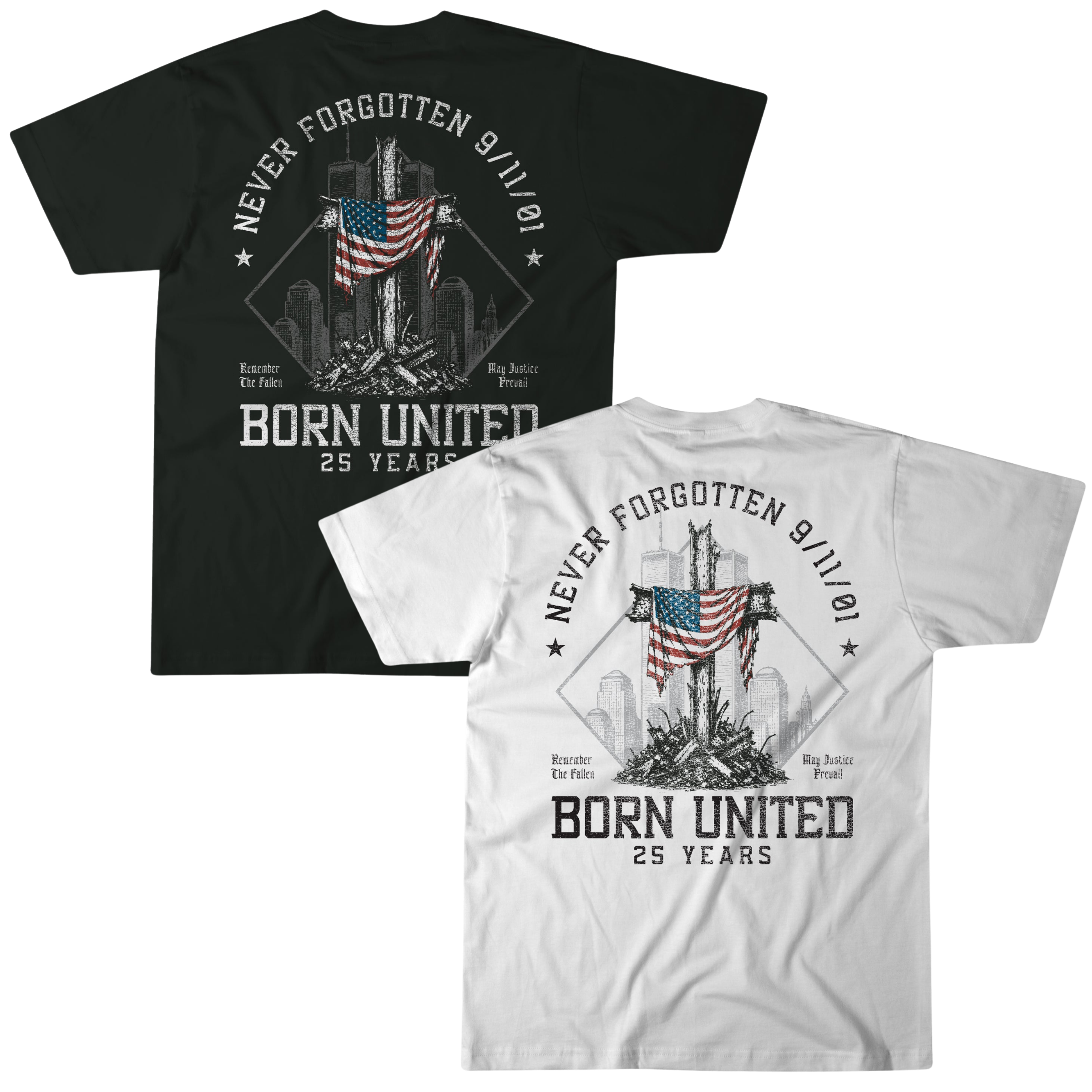 Two t-shirts, one black and one white, both feature a design with an American flag, New York skyline, and the text: Never Forgotten 9/11/01, Born United 25 Years..