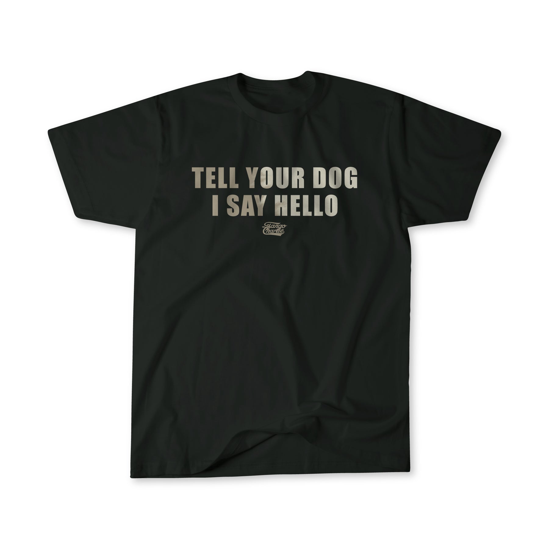 Tell Your Dog I Say Hello