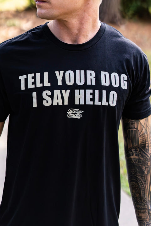 Tell Your Dog I Say Hello