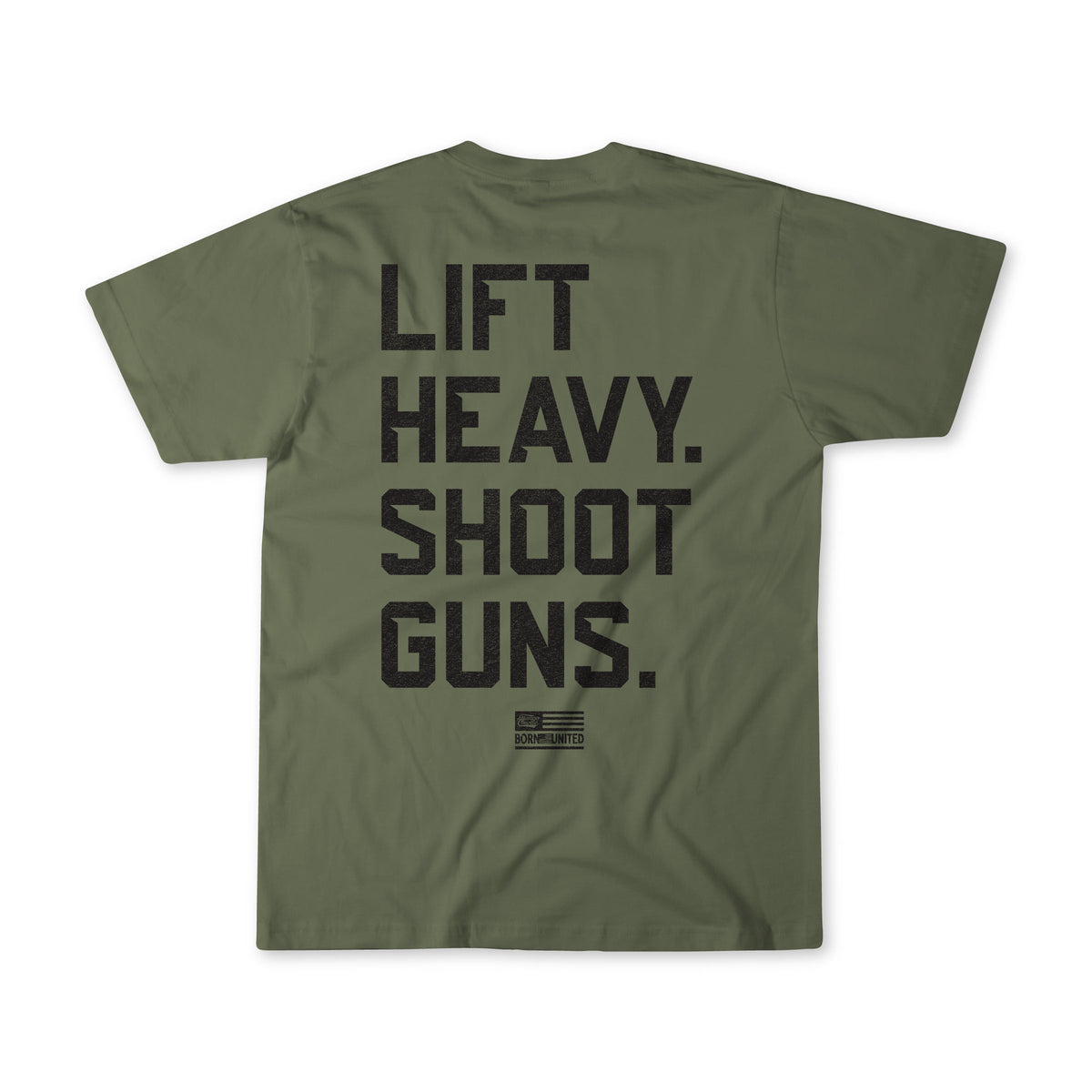 The Lift Heavy. Shoot Guns. shirt by Tango Charlie Apparel is olive green, made from soft combed ringspun cotton/polyester, and features bold black text on the back with a small American flag logo and DOMINATE underneath.