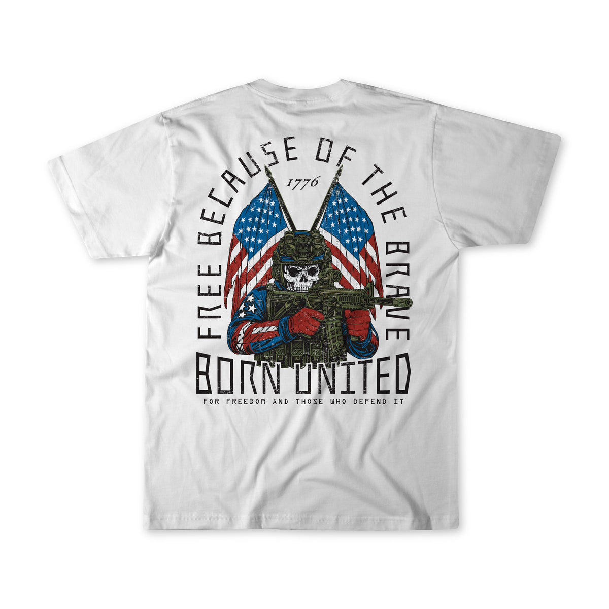 The Freedom Defender T-shirt by Born United Private Label features a skull in army gear with a rifle, two American flags, and the text: “Free Because of the Brave,” “1776,” and “Born United. For freedom and those who defend it.”.