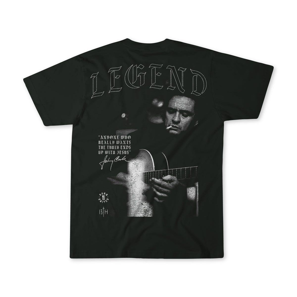 The Legend - Walk the Line tee by Born United Private Label features a grayscale guitarist with LEGEND above, a quote beside him, stylized graphics, signature, and the number 13 for a bold Johnny Cash-inspired design.