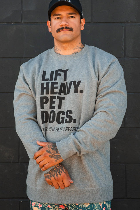 Lift Heavy. Pet Dogs Crewneck