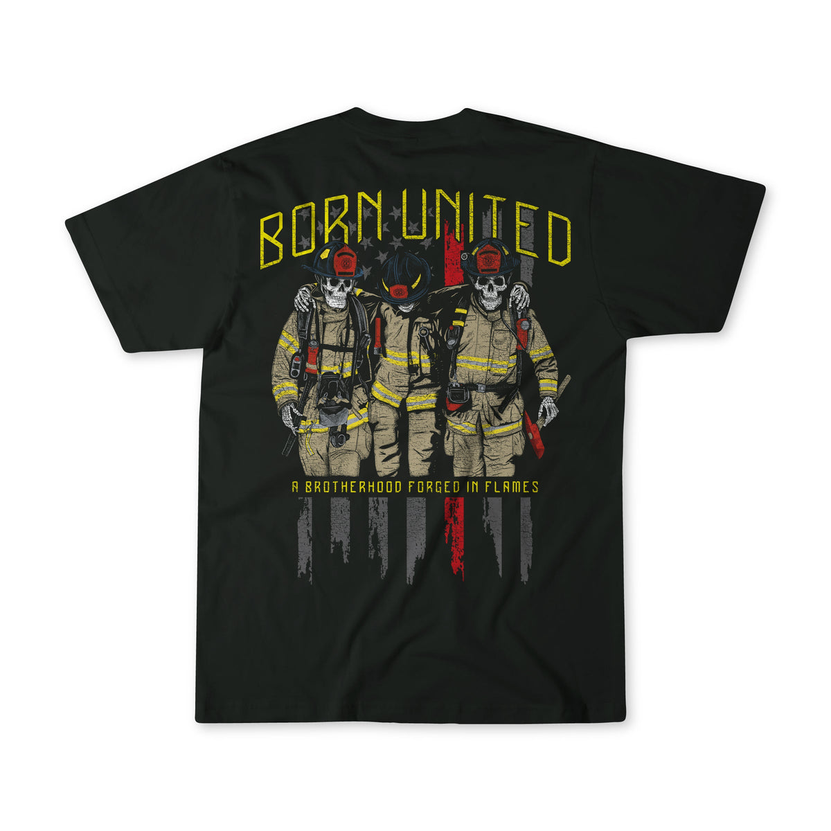 The Born United Private Label Brotherhood Forged In Flames black T-shirt features three firefighters in gear, with BORN UNITED above and A BROTHERHOOD FORGED IN FLAMES below, set against a distressed fire graphic.