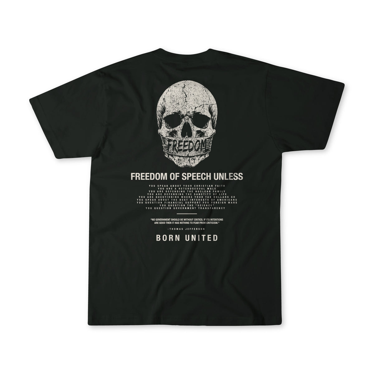 Black “Freedom of Speech” t-shirt by Born United Private Label features a bold skull graphic with its mouth taped “FREEDOM.” Below, it reads “FREEDOM OF SPEECH UNLESS,” ending with “BORN UNITED” at the bottom.