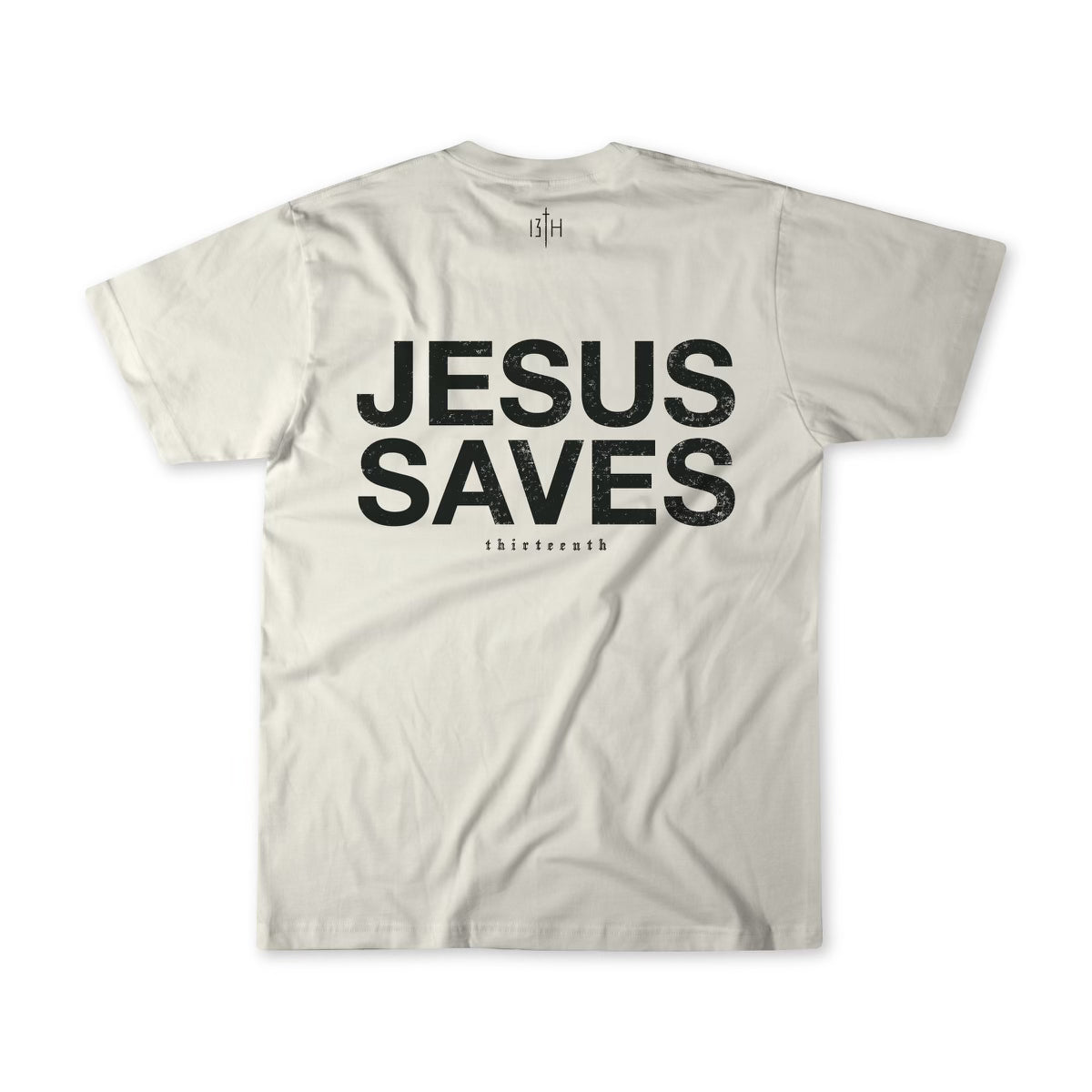 The back of the Jesus Saves - White Tee by 13th displays bold black JESUS SAVES text with smaller thierrenh below it, set on a plain background.