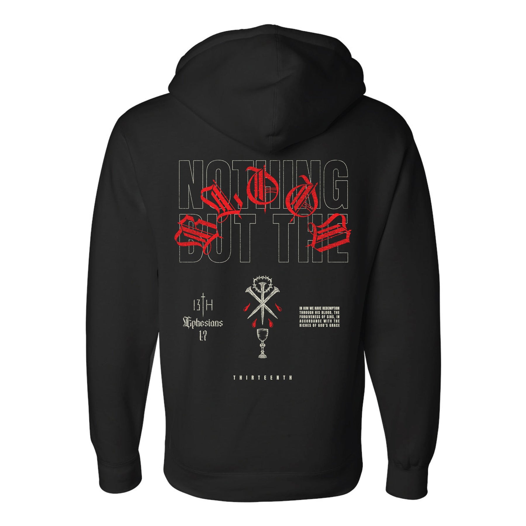 Back view of a black 13th Nothing But the Blood Ultra Premium Hoodie featuring red and white graphics of a chalice, a cross, biblical text, and the words Nothing But The Blood.