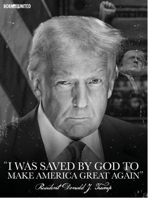 Black and white image of Donald Trump with the American flag and him raising his fist, plus “I was saved by God to make America great again.” Saved PVC Patch by Born United Private Label.