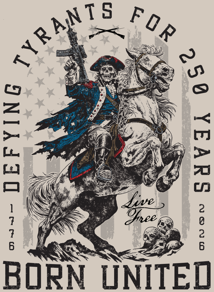 A skeleton in Revolutionary War gear rides a white horse, brandishing rifle and sword. “Defying tyrants for 250 years. 1776–2026. Live Free. Born United.” Skulls with crossed swords below. 250th Anniversary PVC Patch by Born United Private Label.