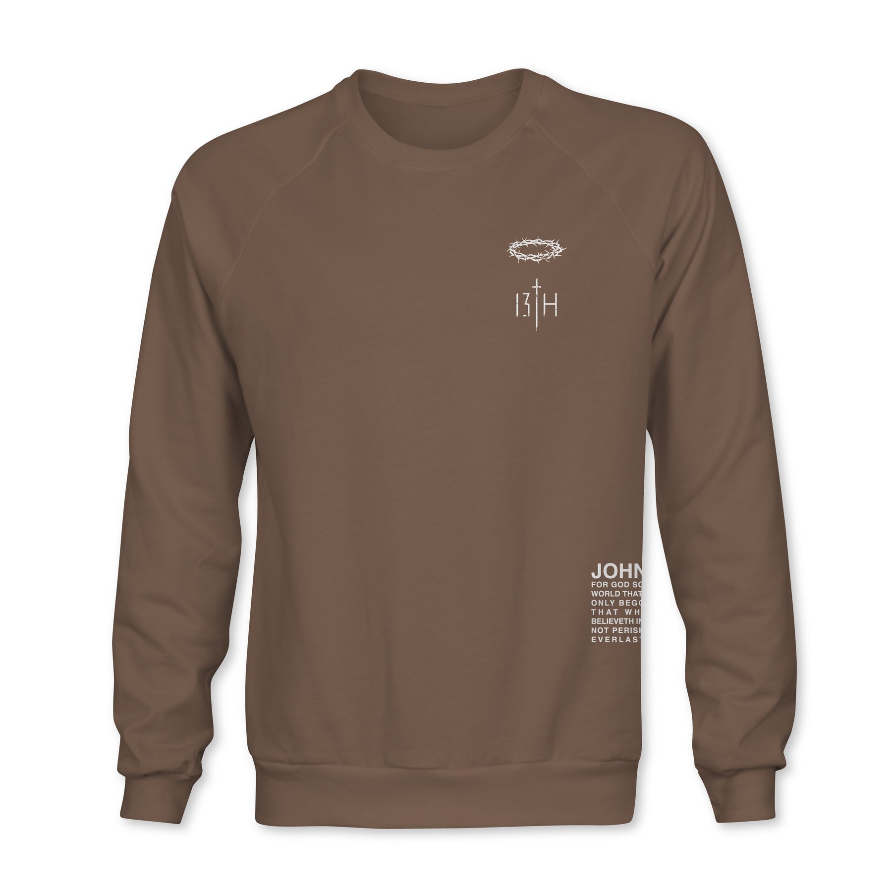 The 13th Jesus Saves Crewneck is a brown sweatshirt with white "BTH" and crown of thorns graphic on the upper left front, plus additional “JOHN” text in white near the lower right.