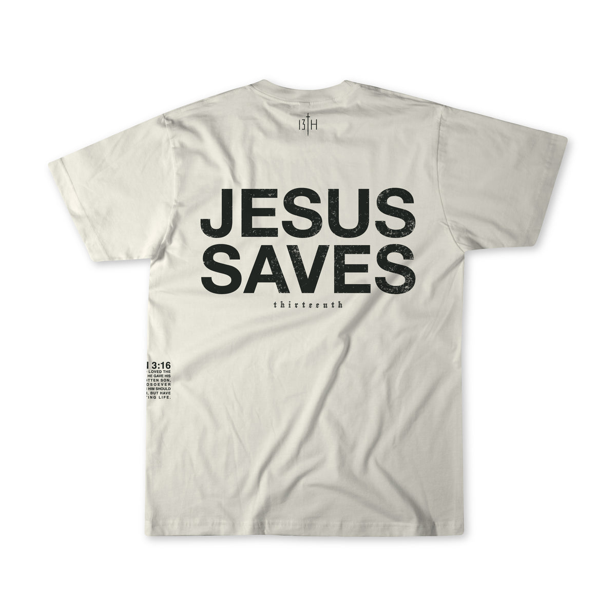 The Youth Jesus Saves Tee by 13th features large bold black text on the back and John 3:16 on the lower left—a faith-inspired beige shirt that adds spiritual confidence to any outfit.