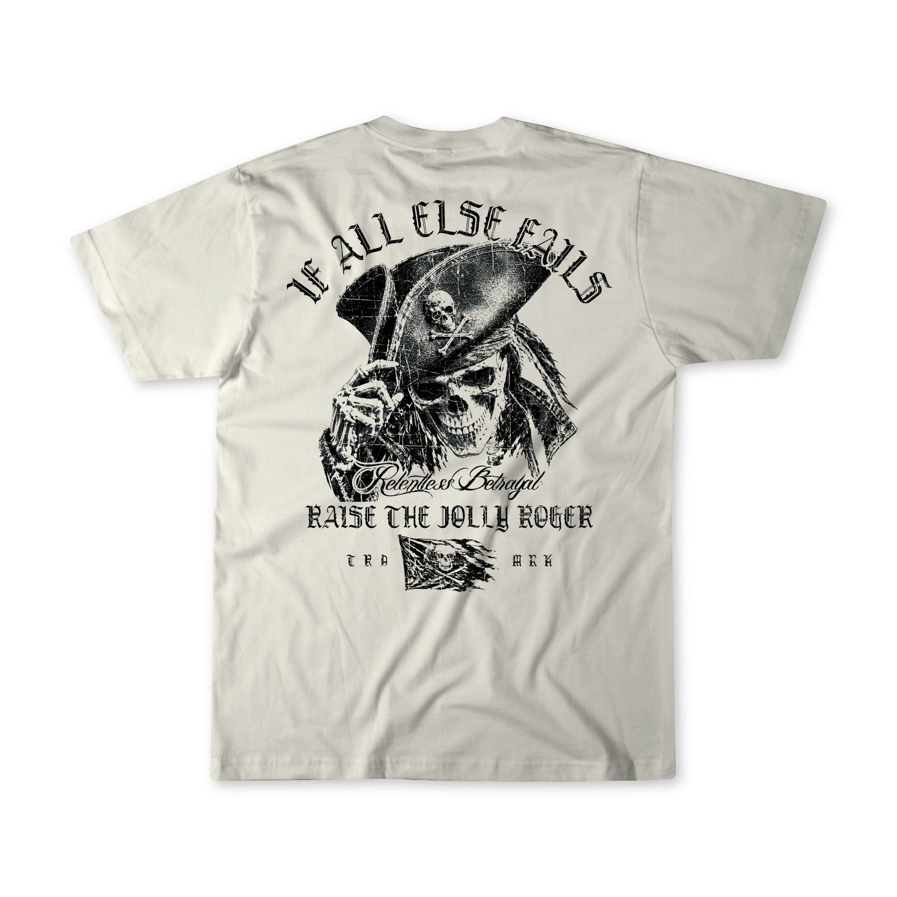 The Raise the Jolly Roger Bone T-Shirt by Relentless Betrayal is a beige unisex tee featuring a black skeleton pirate illustration raising a hat and “If all else fails, raise the Jolly Roger” text on the back, blending vintage nautical style with playful flair.