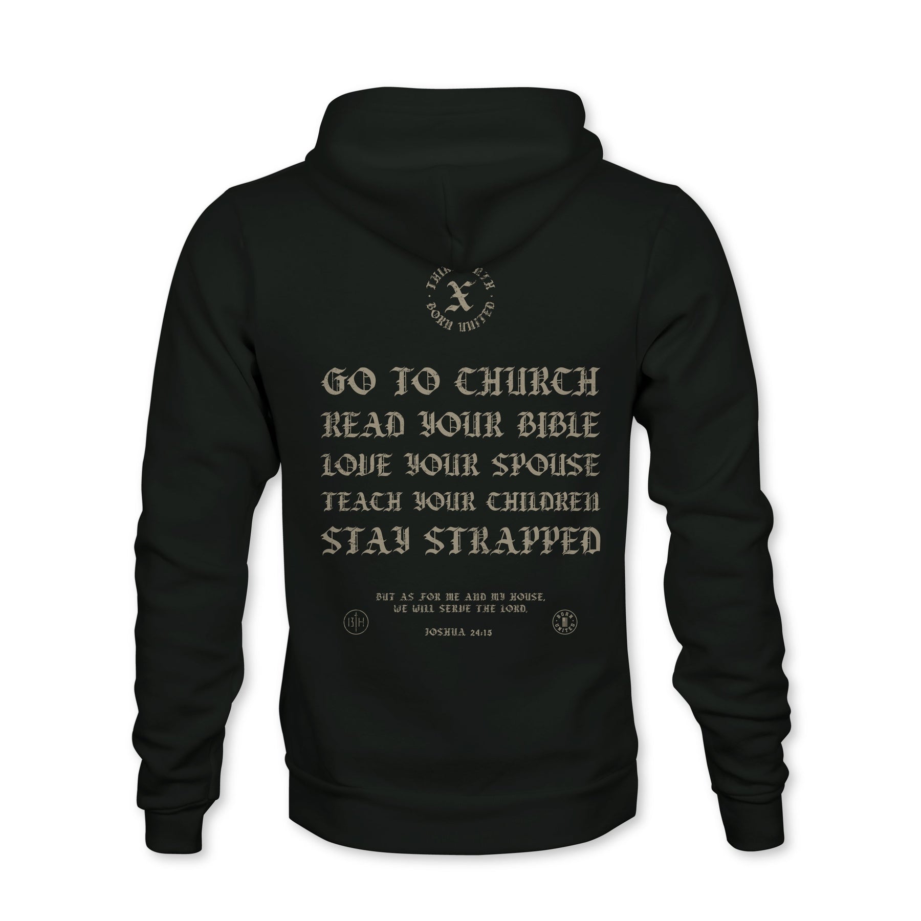 Back view of a black Kingdom Protector Premium Hoodie featuring the text Go to church, read your bible, love your spouse, teach your children, stay strapped and Joshua 24:15 in vintage font.