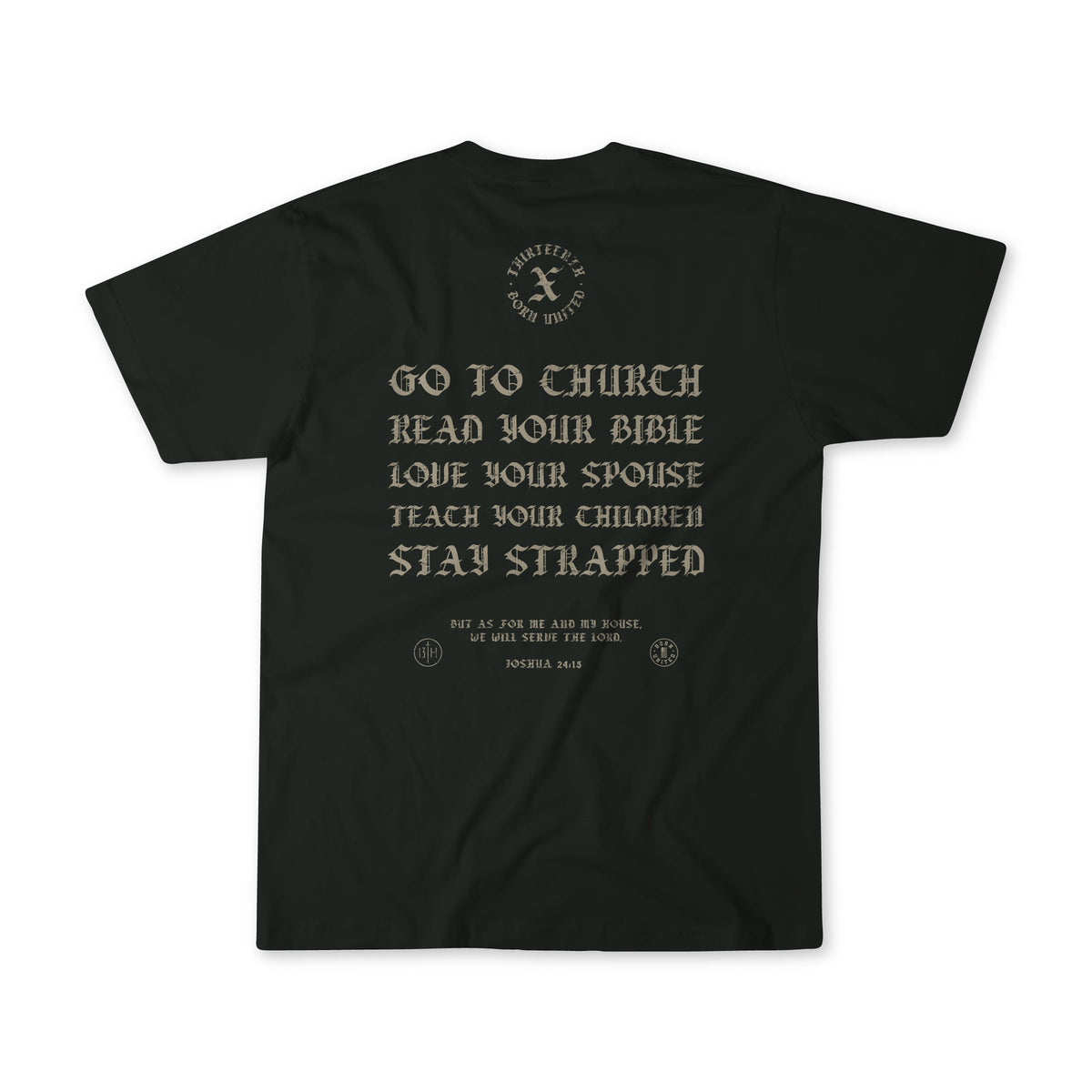 The Kingdom Protector Premium Tee by Born United Private Label is a black shirt with gold "Go to church, read your Bible, love your spouse, teach your children, stay strapped" text on the back and a small Joshua 24:15 verse.