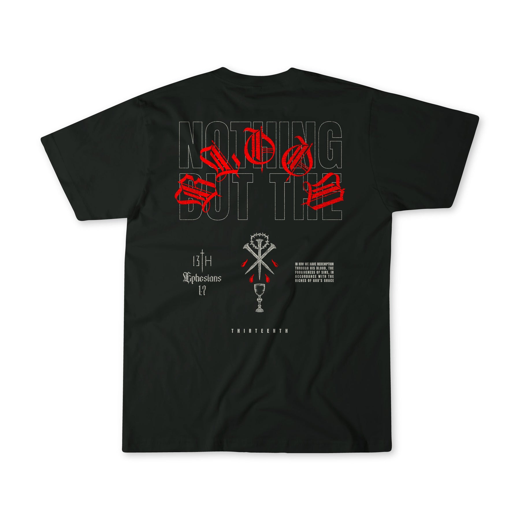 The Nothing But the Blood Premium Tee by 13th features large gray "NOTHING BUT THE" text with red abstract symbols, plus smaller white graphics in a central column on the lower back—creating an inspirational black faith t-shirt.