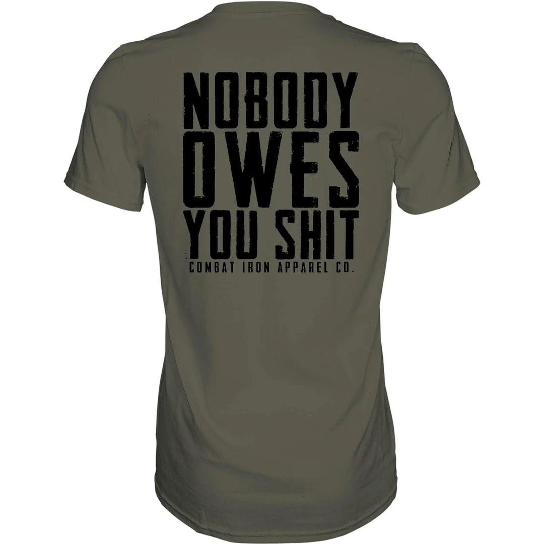Nobody Owes You S*** T-Shirt
