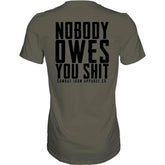 Nobody Owes You S*** T-Shirt