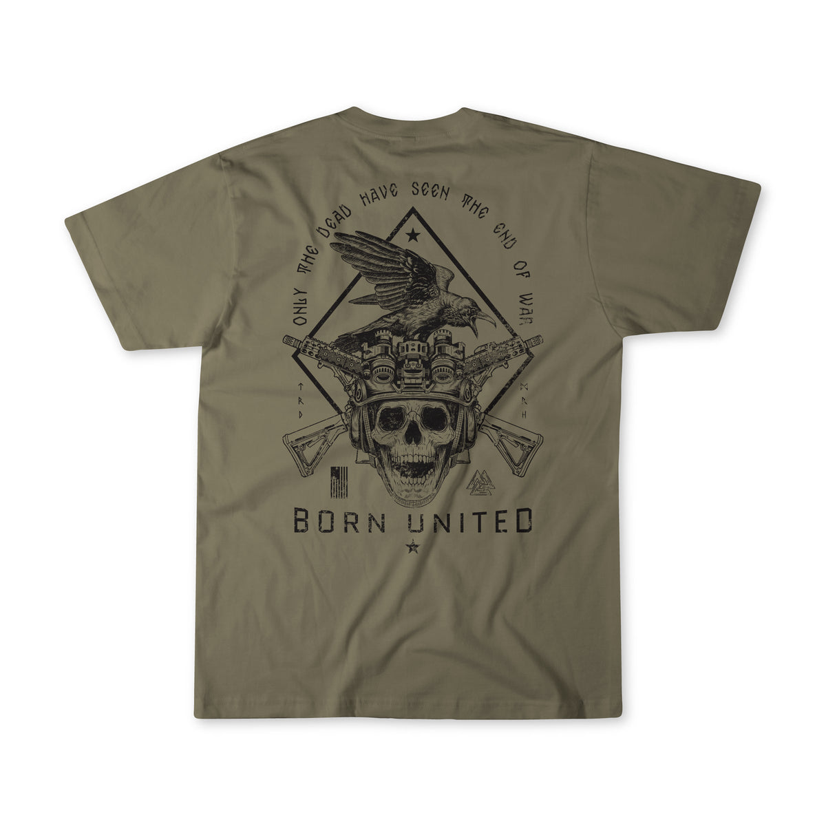 Introducing the "Only the Dead" olive t-shirt from Born United Private Label, featuring a bold graphic with a skull, rifles, and eagle, plus the iconic war quote: "Only the dead have seen the end of war." The phrase "Born United" is prominently displayed on the back.