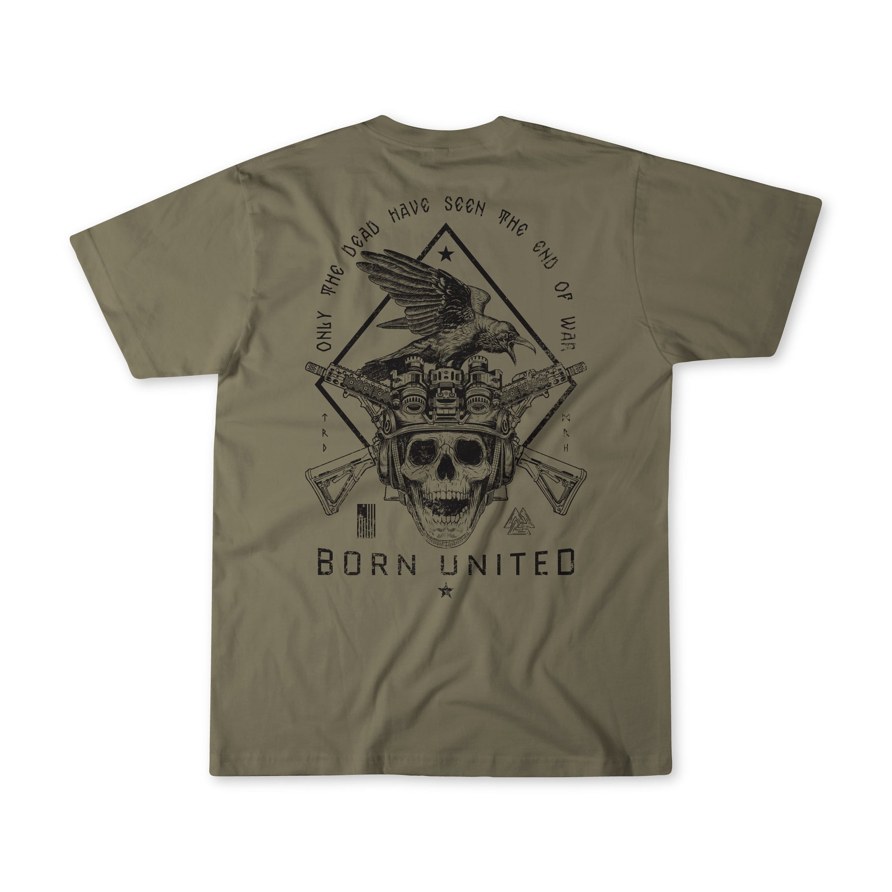 Introducing the "Only the Dead" olive t-shirt from Born United Private Label, featuring a bold graphic with a skull, rifles, and eagle, plus the iconic war quote: "Only the dead have seen the end of war." The phrase "Born United" is prominently displayed on the back.