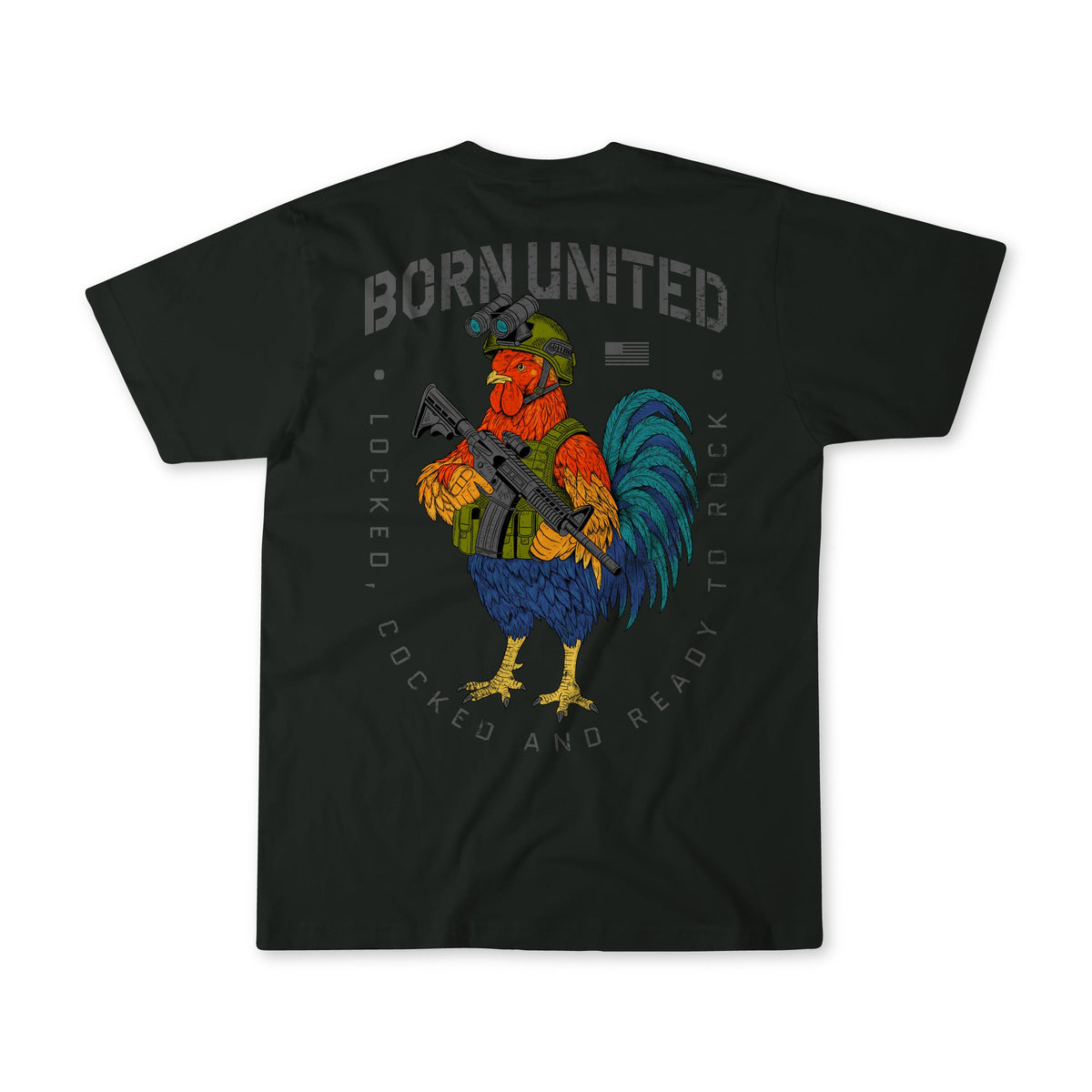 The Born United Private Label Battle Bird shirt is a black tee with a vibrant rooster in a military helmet, rifle in hand. Made from a soft 60/40 blend, it displays "BORN UNITED" above and "LOCKED, COCKED AND READY TO ROCK" around the bold design.