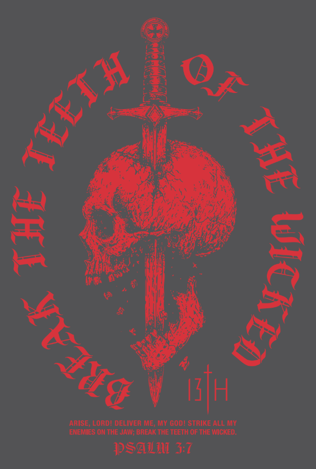 Introducing the Break the Teeth PVC Patch by 13th—a visually striking 3-inch patch showcasing a vivid red skull pierced by a sword. Bold red lettering, including the phrase “Break the teeth of the wicked. Psalm 3:7,” stands out against a dark background. Designed with Velcro tear-away backing, this patch offers easy and secure attachment.