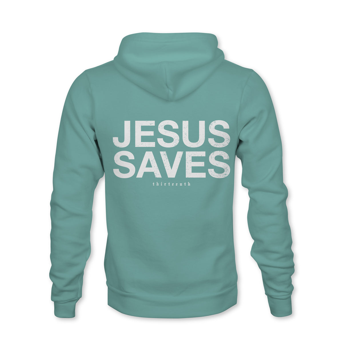 The Born United Jesus Saves Hoodie in Seafoam is shown from the back, featuring bold white "JESUS SAVES" lettering and smaller "thirteenth" text below.