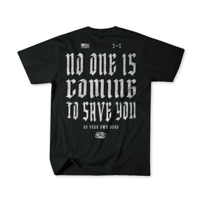 No One Is Coming To Save You Tee - Black