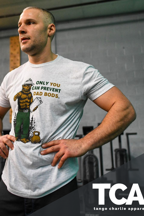 Only You Can Prevent Dad Bod T-Shirt