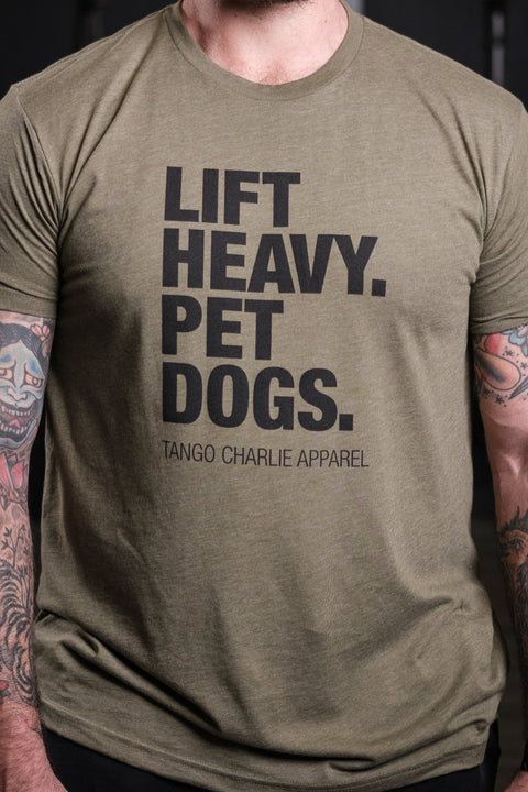 Lift Heavy. Pet Dogs. T-Shirt
