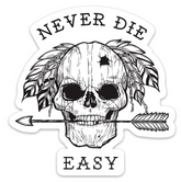 Never Die Easy Sticker